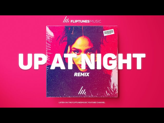 Kehlani - up at night feat. justin bieber (Remix) | FlipTunesMusic™ class=