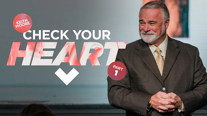 Check Your Heart: Part 1 | Keith Moore | September 13, 2022