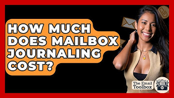 How Much Does Mailbox Journaling Cost? - TheEmailToolbox.com