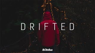 Drifted | A Chill Mix