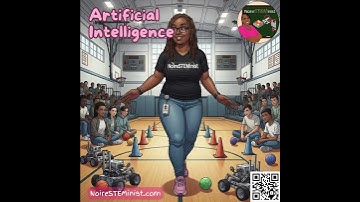 🎓 NoireSTEMinist® Tutorials: Artificial Intelligence #Robotics #NoireSTEMinist #Engineering
