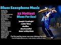 Blues saxophone  22 hot saxophone covers of instrumental blues music