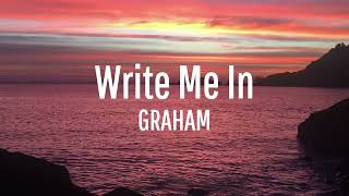 GRAHAM - Write Me In (Official Lyric Video)