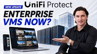 UniFi Protect vs Enterprise VMS: How Recent Updates Transformed Ubiquiti into a Full VMS