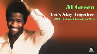 Video thumbnail of "Al Green "Let's Stay Together" (2021 Extended Lockdown Mix) ****"