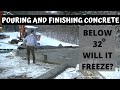 Pouring And Finishing Concrete In Freezing Cold Temperatures