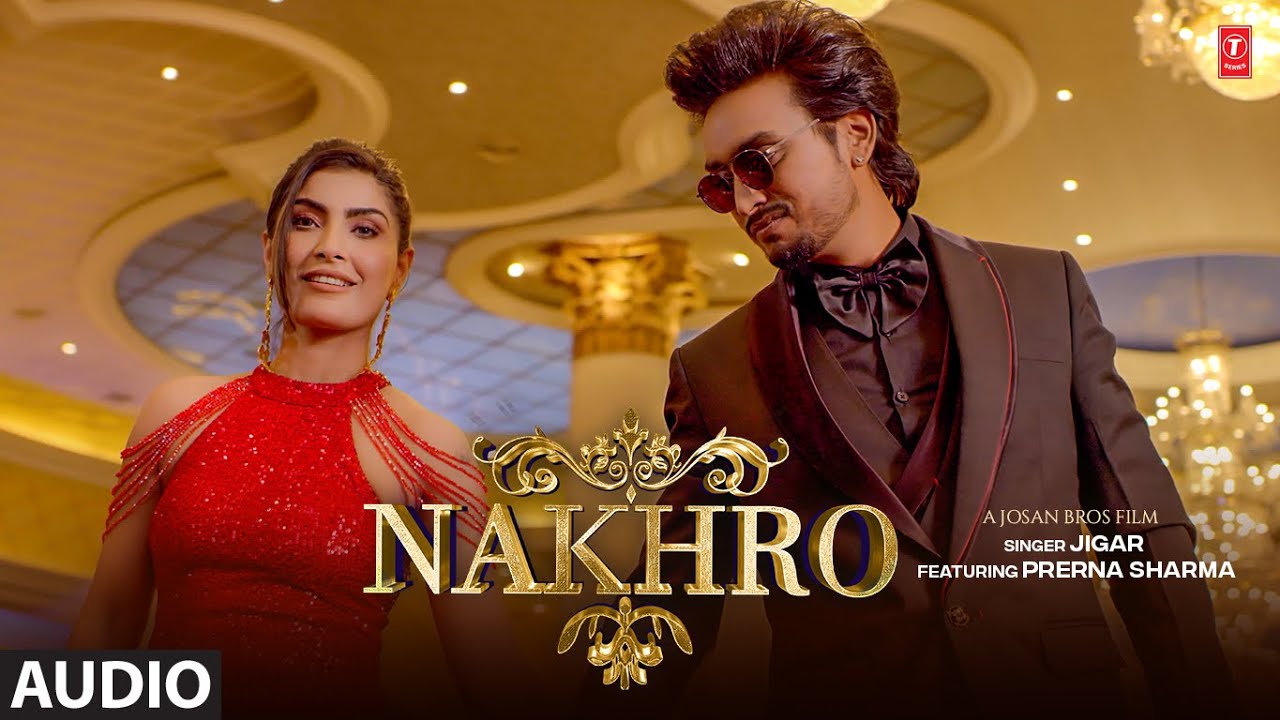 Jigar ? Nakhro (Audio Song) | New Punjabi Song 2022 | Latest Punjabi Songs 2022