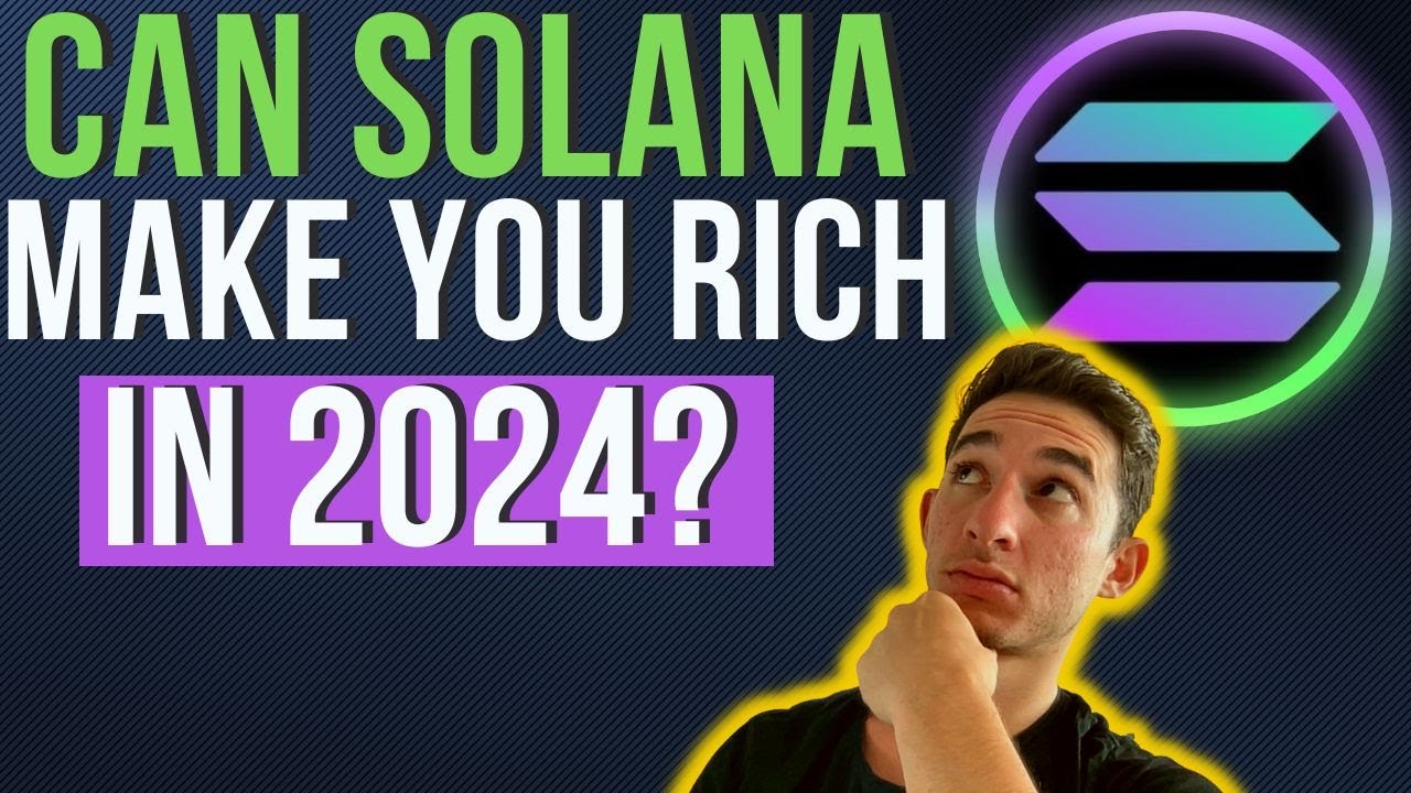 CAN SOLANA MAKE YOU RICH IN 2024?! - YouTube