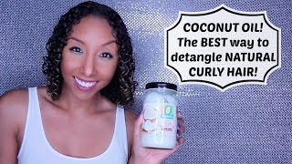 Coconut Oil! Best Way To Detangle Natural Curly Hair! | BiancaReneeToday(I finally hopped on the Coconut Oil bandwagon and I must say 