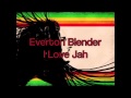 Everton Blender- I Love Jah