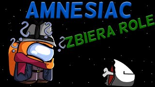 Zbieramy role jako Amnesiac w Among Us!- Town Of Us