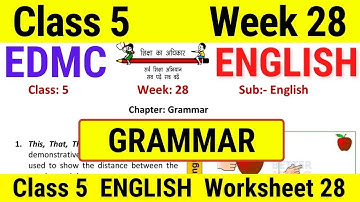 EDMC Class 5 English Week 28 Worksheet 28 अंग्रेज़ी सप्ताह 28 | class 5 edmc worksheet 28 || GRAMMAR