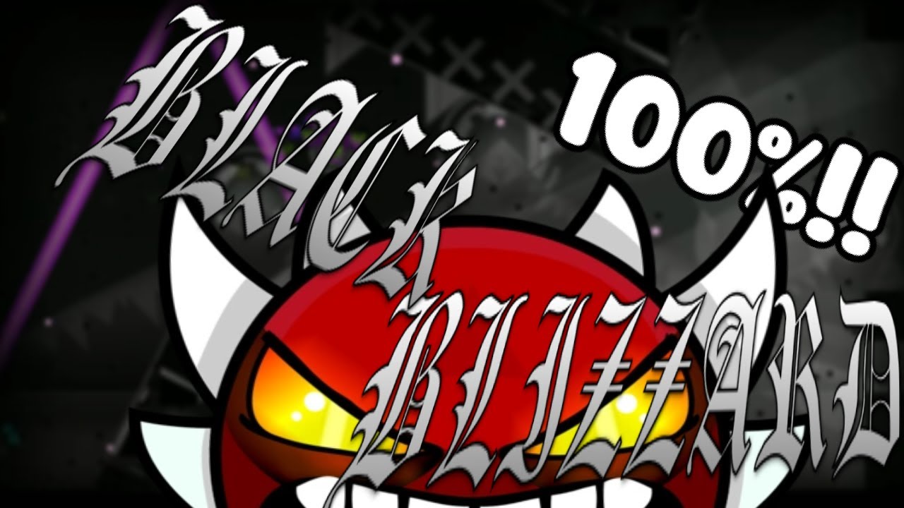 BLACK BLIZZARD 100% EXTREME DEMON NEW HARDEST UNDER 5 DAYS