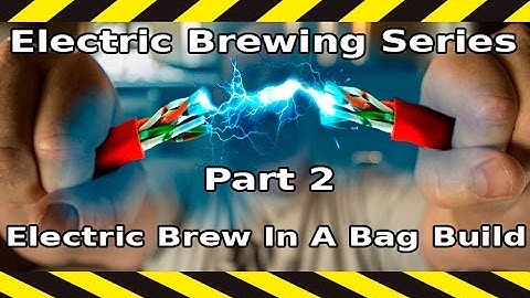 Electric Brewing Series - Part 2  Electric Brew In A Bag Build #electricbrewing #ebiab #electricbiab