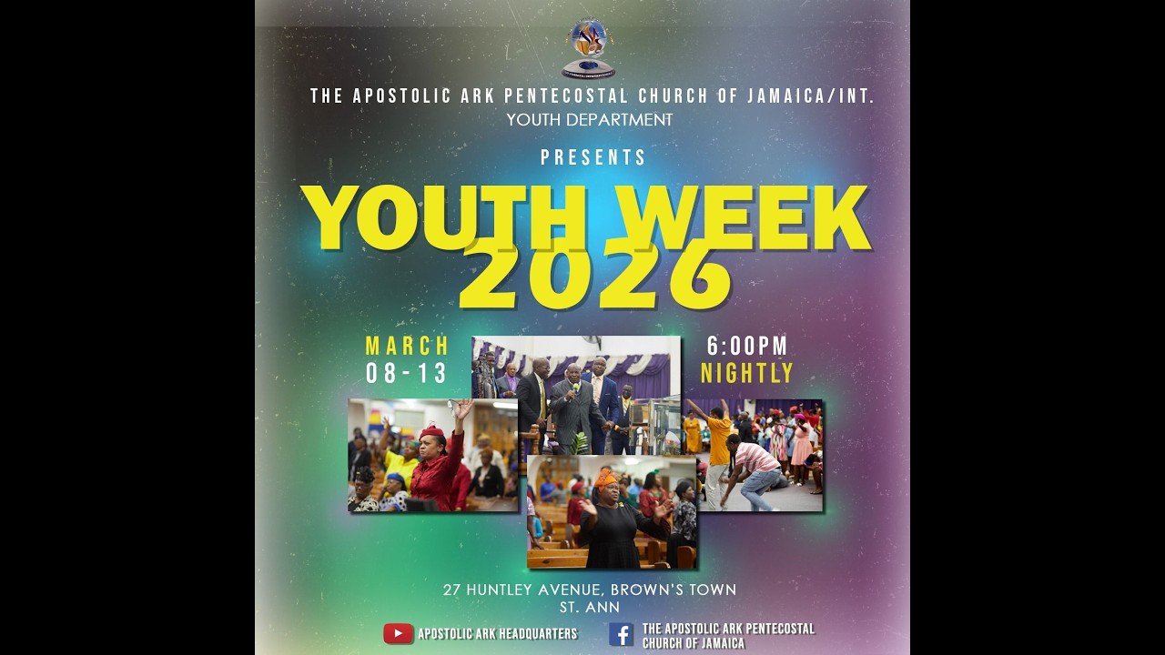The Apostolic Ark Pentecostal Church of Jamaica/Int. - Youth Week 2026 ...