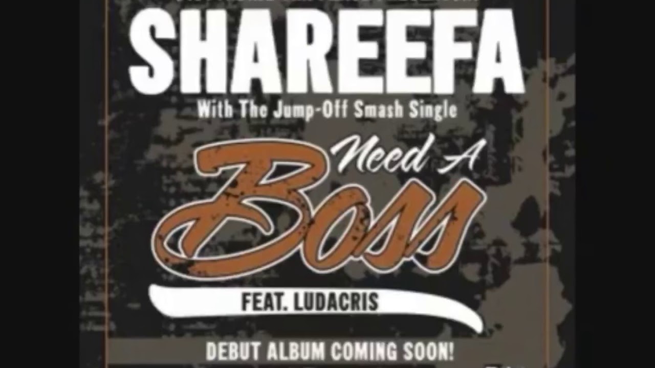 Shreefa Rapper Shareefa ft Ludacris- Need a Boss ____ slowe 2020 - YouTube