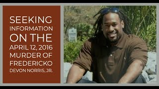 Homicide of Fredericko Norris Investigators need your help