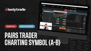 Chart a Pairs Trade (Symbol A - Symbol B) | tastytrade Desktop Platform