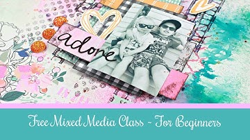 How to Make a Mixed Media Scrapbooking Layout
