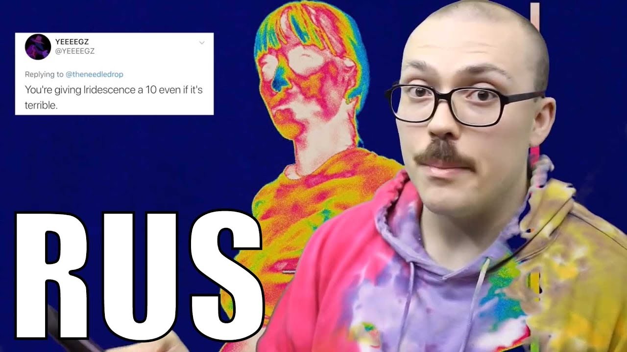 ДАВАЙТЕ СПОРИТЬ: Я ПОСТАВЛЮ IRIDESCENCE 10, ДАЖЕ ЕСЛИ ОН ПЛОХ (fantano на русском, перевод, rus)
