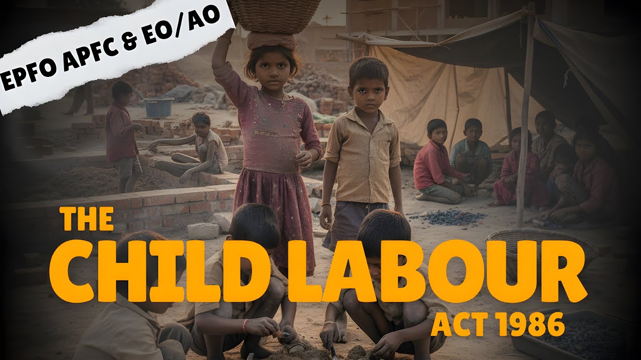 CHILD LABOUR ACT 1986 | EPFO APFC & EO/AO EXAM 2025