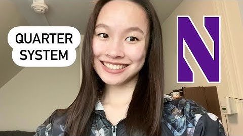 Quarter System at Northwestern University | Is the Quarter System right for you?