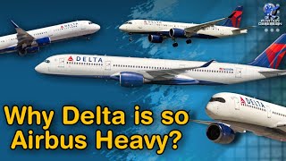 Why Delta's Fleet is So Airbus Heavy