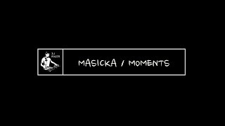 MASICKA - MOMENTS