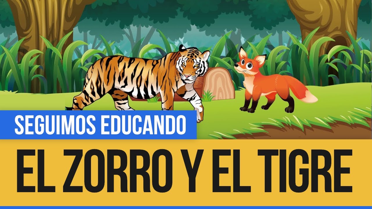 Prácticas del lenguaje: "El zorro y el tigre" - Seguimos Educando - YouTube