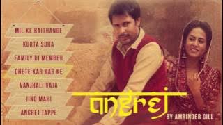 Angrej ¦ Full Songs Audio Jukebox ¦ Amrinder Gill