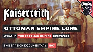 Kaiserreich Documentary [E07] ~ 'Crown and Crescent': Ottoman Empire, Middle-East, Balkans, Bulgaria