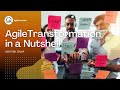 Agile Transformation for teams in a nutshell 🔑