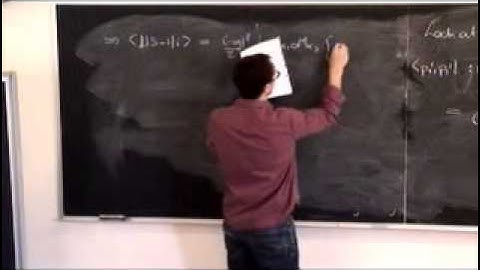 Lec 08 - Quantum Field Theory | University of Cambridge