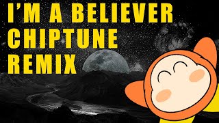 I'm a Believer - Chiptune Remix - Smash Mouth