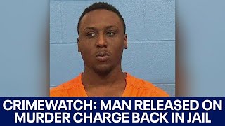 CrimeWatch: Man released on murder charge back in jail | FOX 7 Austin
