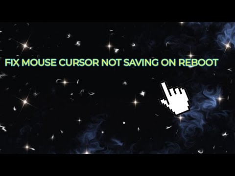 How to fix custom mouse cursor not saving on reboot/restart