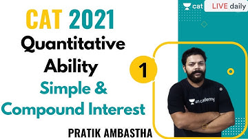CAT 2021 | Quantitative Ability |  Simple and Compound Interest - L1 - Basic | By Pratik Ambastha