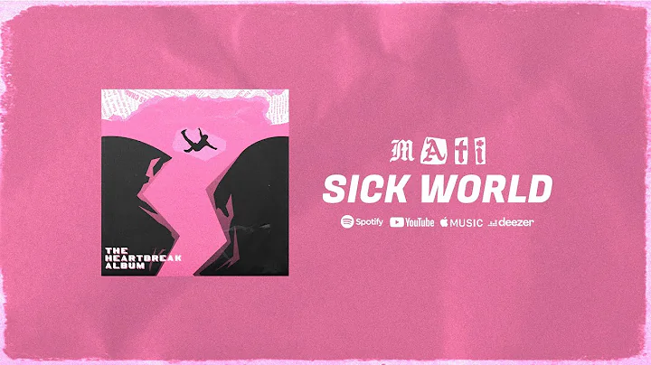 MATI - Sick World (Lyric Video) - THE HEARTBREAK ALBUM