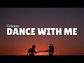 Dance With Me (LYRICS) by Orleans ♪