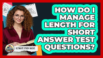 How Do I Manage Length For Short Answer Test Questions?