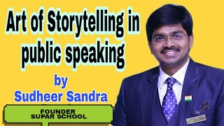 ART OF STORY TELLING | PUBLIC SPEAKING | SUDHEER SANDRA | IMPACT | 2021