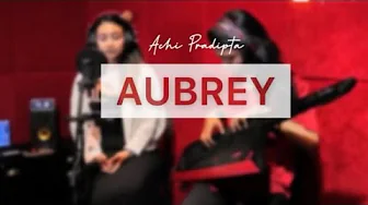 AUBREY (Bread) with lyrics | Cover by Achi Pradipta AUBREY (Bread) with lyrics | Cover by Achi Pradipta