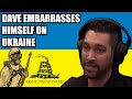 Dave smith embarrasses himself on ukraine part 1 not one inch