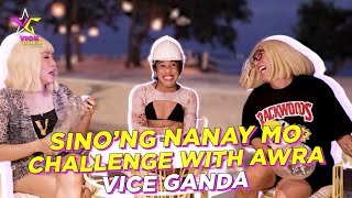 Sino'ng Nanay Mo Challenge With Awra | VICE GANDA Information