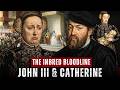 The Inbred Bloodline of John III &amp; Catherine : The Tragedy of 9 Births and 8 Deaths