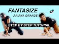 Fantasize - Ariana Grande *STEP BY STEP TUTORIAL* (Beginner Friendly)