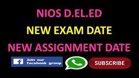 NIOS D.EL.Ed New Exam Date Assignment Submission Date