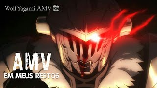 GOBLIN SLAYER「AMV」• EM MEUS RESTOS (2019) • (HD)