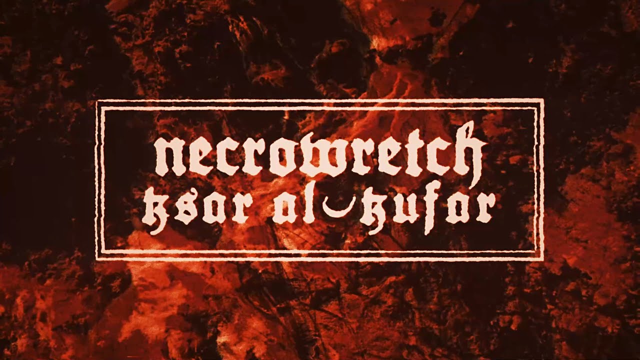 ⁣NECROWRETCH - Ksar Al-Kufar (Lyric Video)