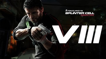 Splinter Cell Conviction Gameplay Walkthrough Part 8 (No Commentary)